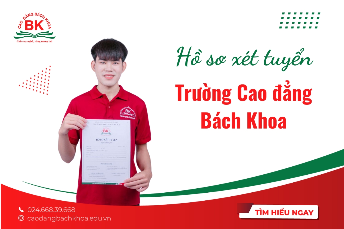 Hồ sơ xét tuyển trường Cao đẳng Bách Khoa