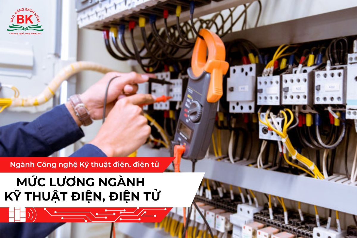 Mức lương ngành Công nghệ kỹ thuật điện, điện tử