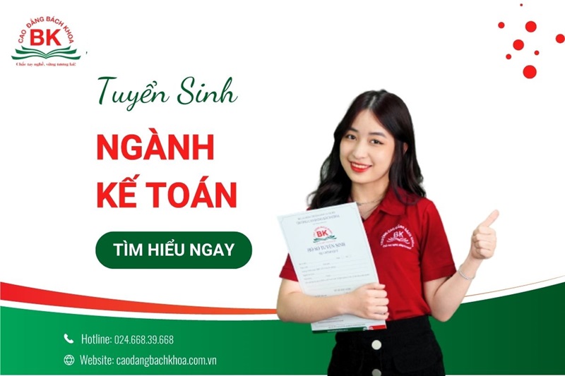 Trường Cao đẳng Bách Khoa tuyển sinh ngành Kế toán năm 2024