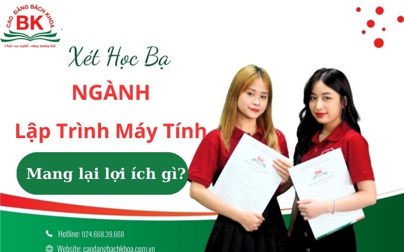 Những lợi thế khi xét tuyển học bạ ngành lập trình máy tính