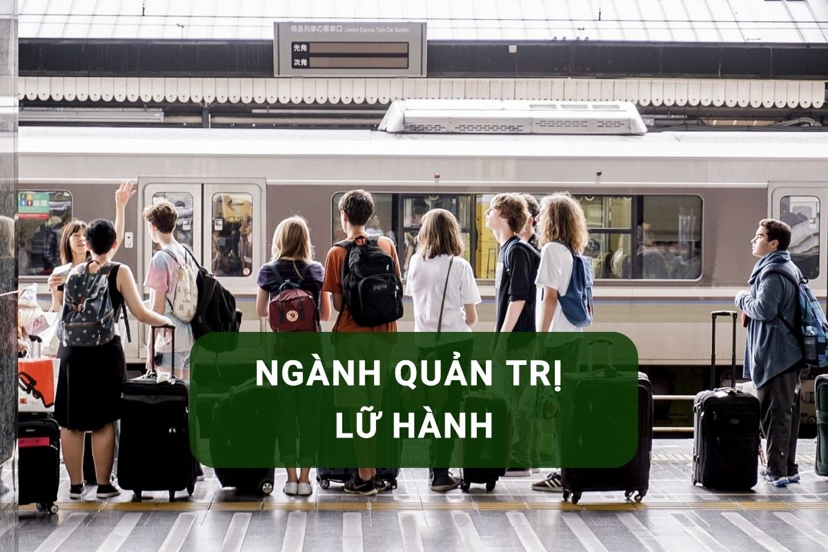 Thông tin về ngành Quản trị lữ hành