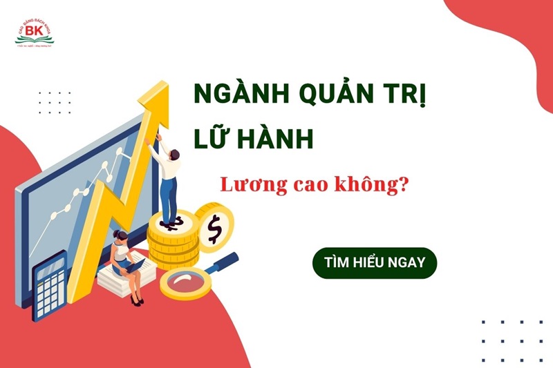 Mức lương ngành Quản trị Lữ hành có cao không?