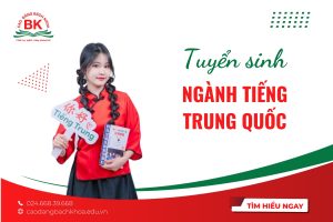 Cao đẳng Bách Khoa thông báo tuyển sinh ngành tiếng Trung Quốc 2025