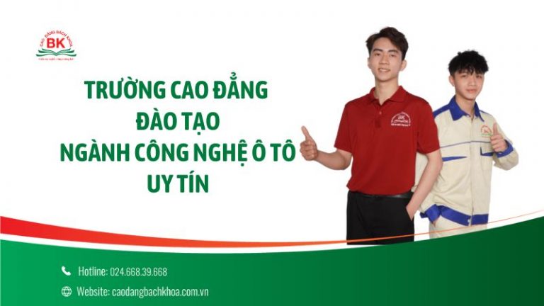 Các trường Cao đẳng đào tạo công nghệ ô tô uy tín