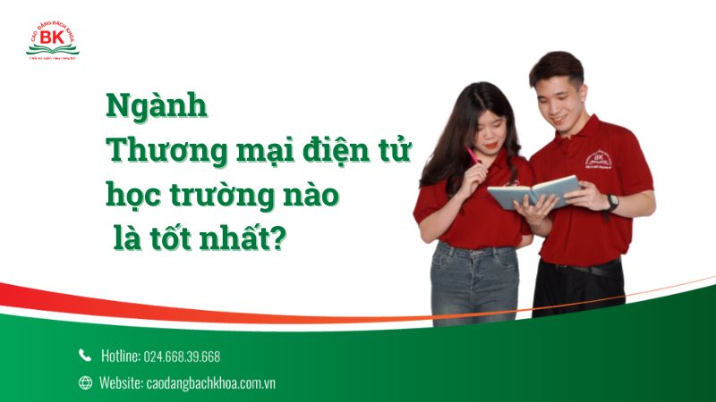 Ngành thương mại điện tử học trường nào là tốt nhất?