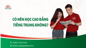 Có nên học Cao đẳng tiếng Trung không?