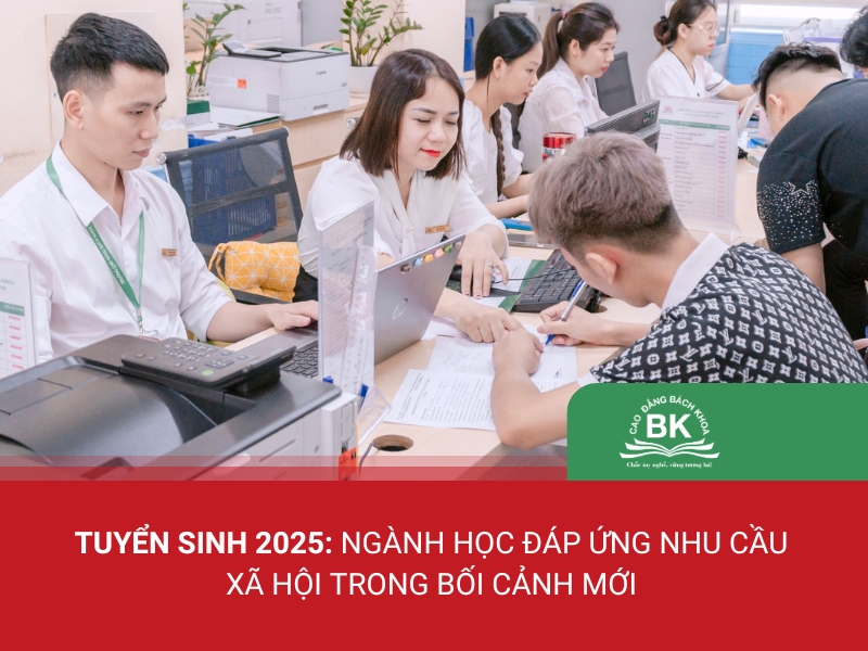 Tuyển sinh 2025 Ngành học đáp ứng nhu cầu xã hội trong bối cảnh mới