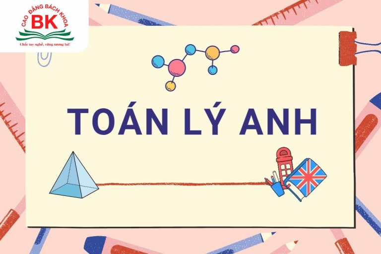 Toán Lý Anh là 3 môn học của khối A01
