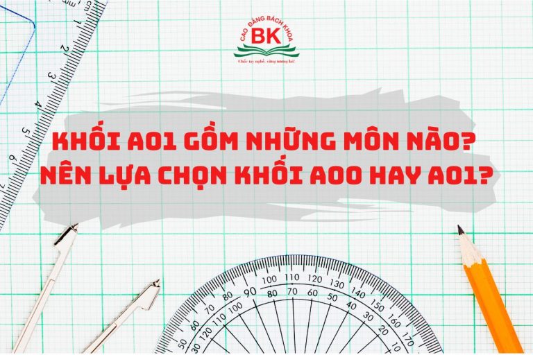 A01 gồm những môn nào? Nên chọn khối A00 hay A01?