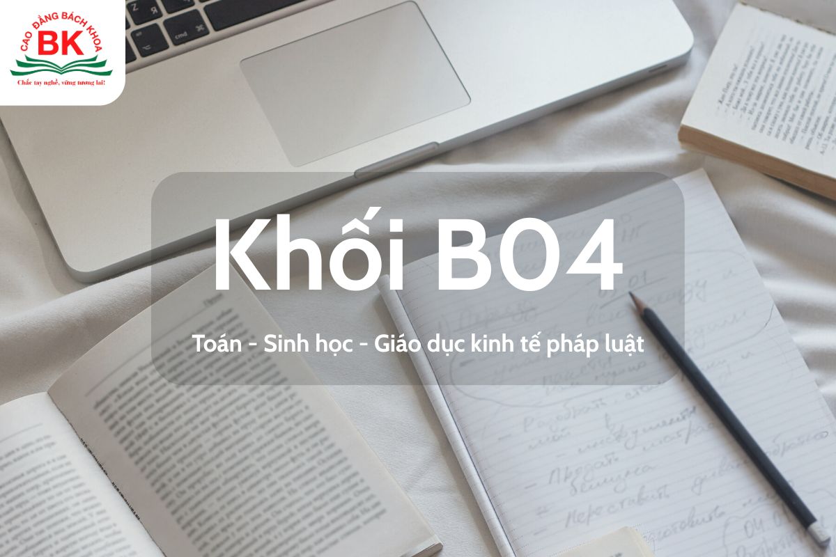 Khối B04 gồm những môn nào?
