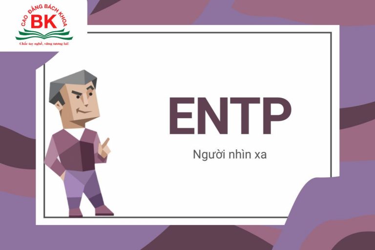 ENTP - tính cách "người nhìn xa" trong MBTI