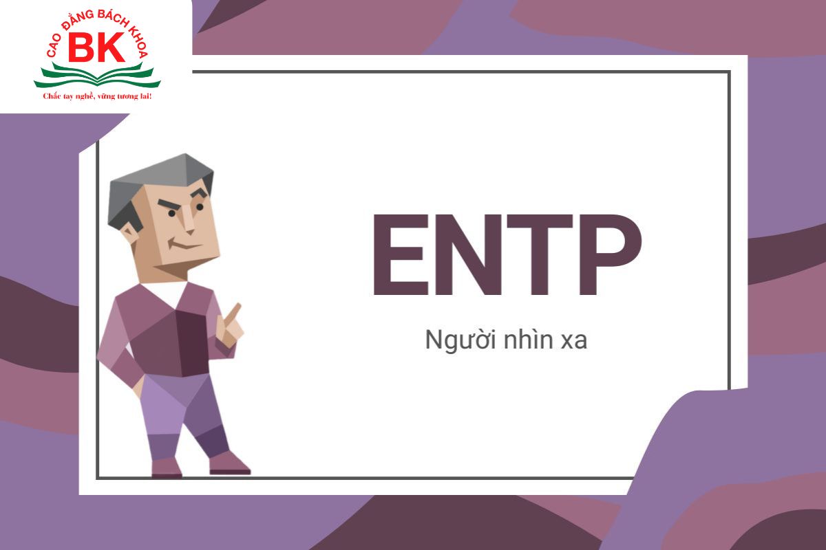 ENTP – tính cách “người nhìn xa” trong MBTI