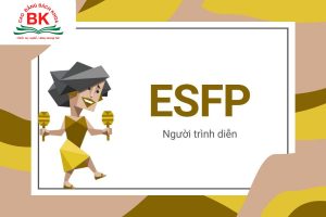 ESFP - tính cách "người nhìn xa" trong MBTI