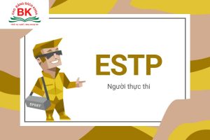 ESTP - tính cách “người thực thi” trong MBTI