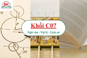 Tổ hợp môn C07 gồm Ngữ văn, Vật lý, Lịch sử