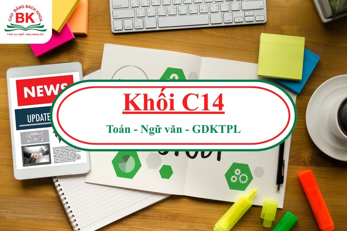 Khối C14 gồm những môn nào?