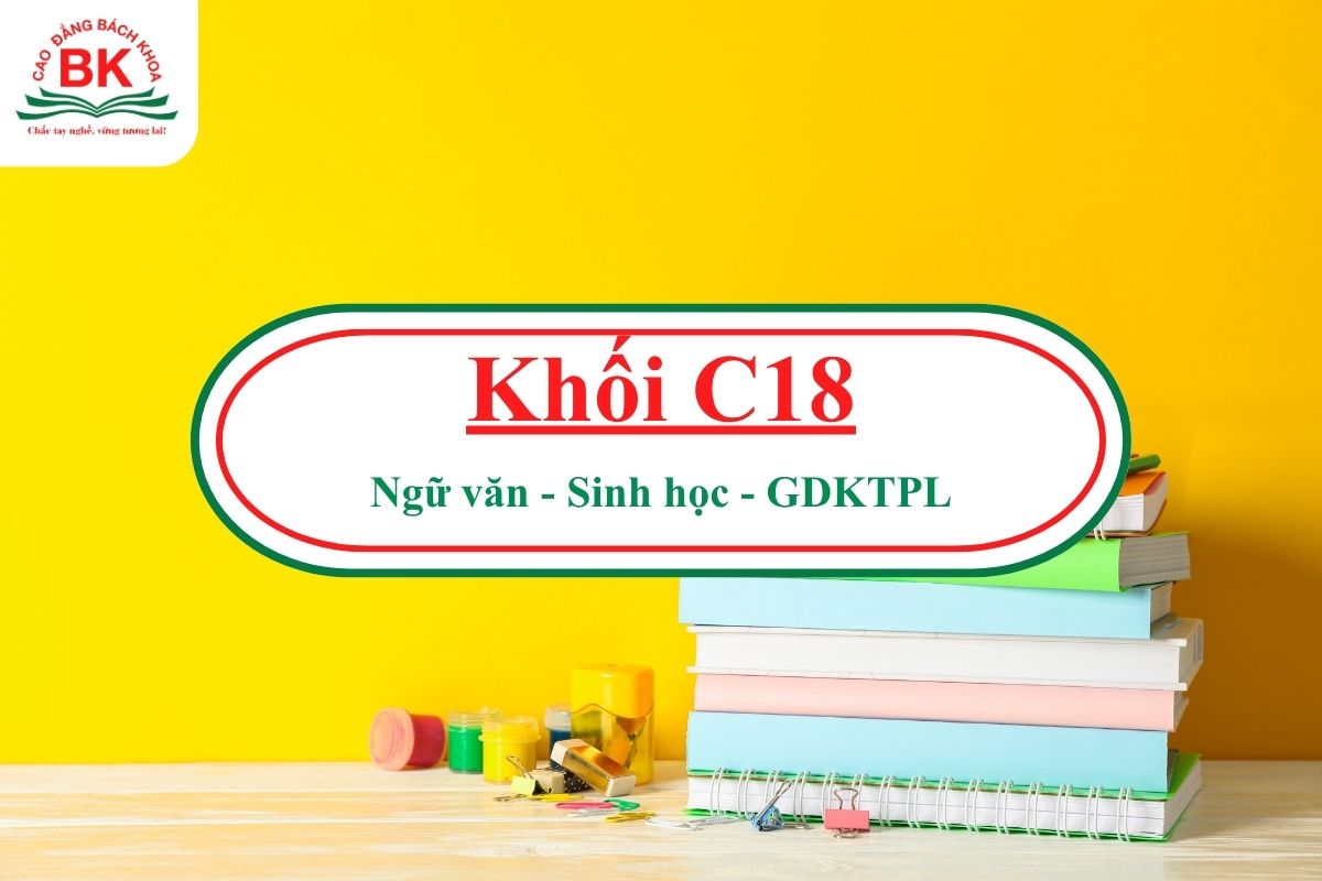 Khối C18 gồm những môn nào?