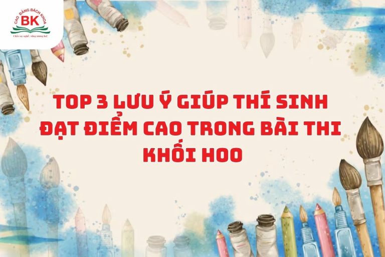 Bài thi khối H00 gồm những phần nào? Top 3 lưu ý để đạt điểm cao