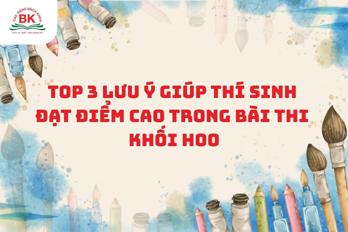 Bài thi khối H00 gồm những phần nào? Top 3 lưu ý để đạt điểm cao