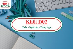 Khối D02 gồm những môn nào?