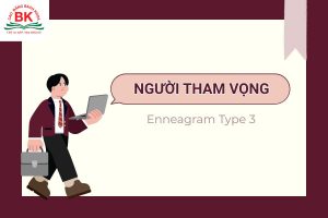Người tham vọng (Type 3) là một trong 9 nhóm tính cách cơ bản theo Enneagram