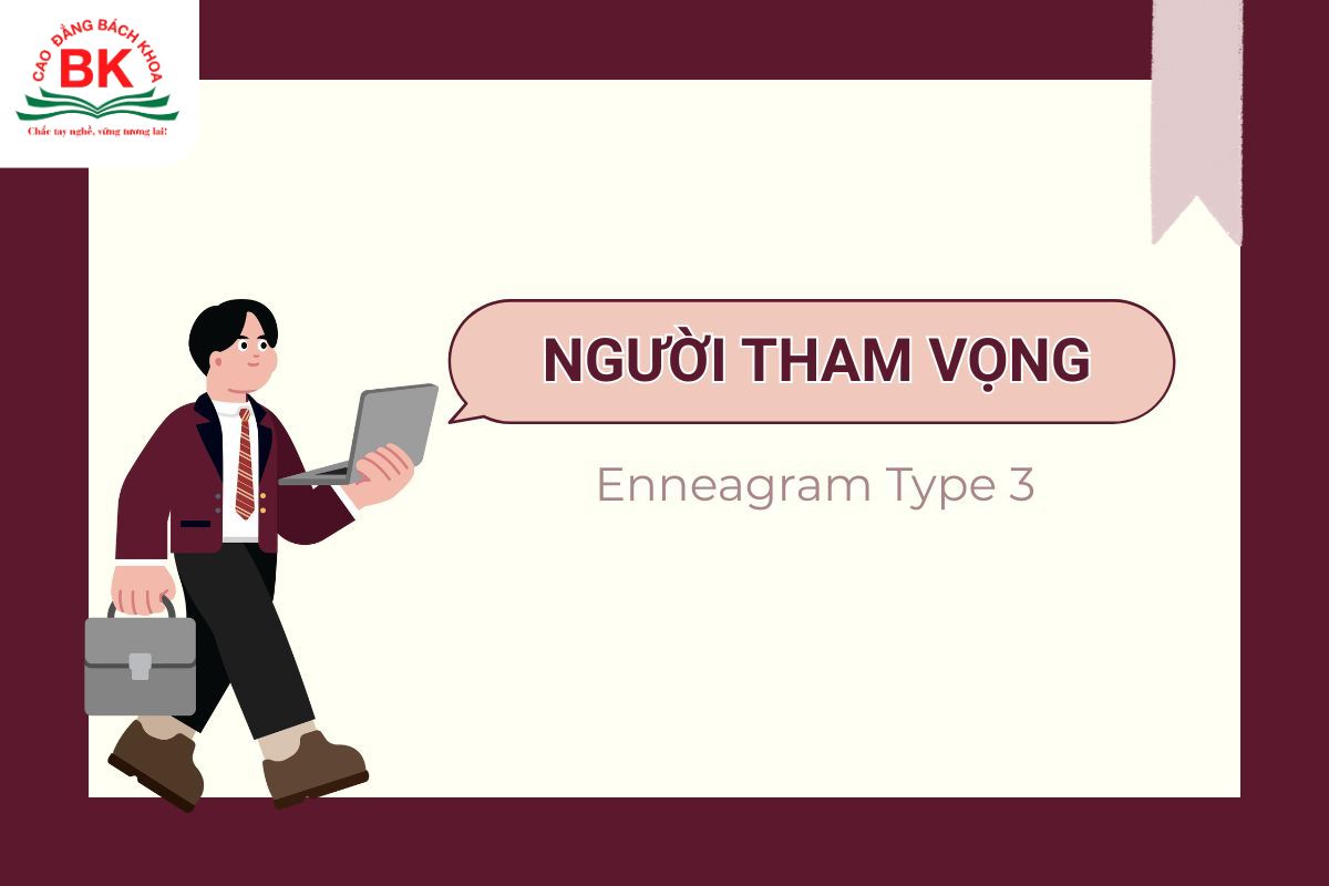Người tham vọng (Type 3) là một trong 9 nhóm tính cách cơ bản theo Enneagram