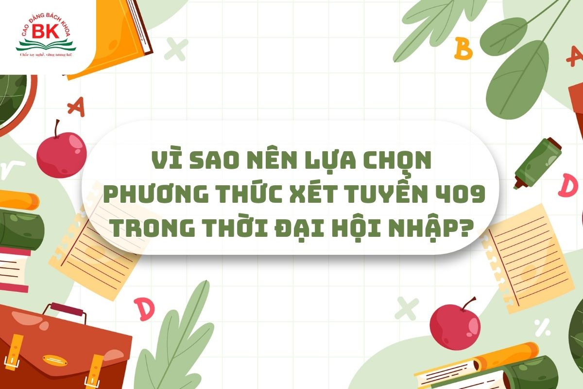 Phương thức xét tuyển 409 là gì? Có nên lựa chọn?