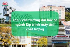 Top 5 các trường đại học có ngành lập trình máy tính chất lượng