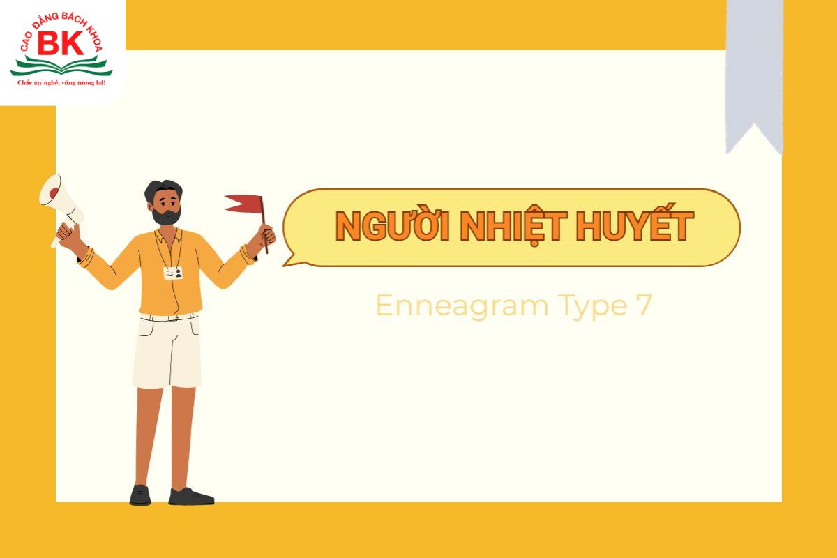 Người nhiệt huyết (Type 7) là một trong 9 nhóm tính cách cơ bản theo Enneagram