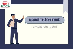 Người thách thức (Type 8) là một trong 9 nhóm tính cách cơ bản theo Enneagram