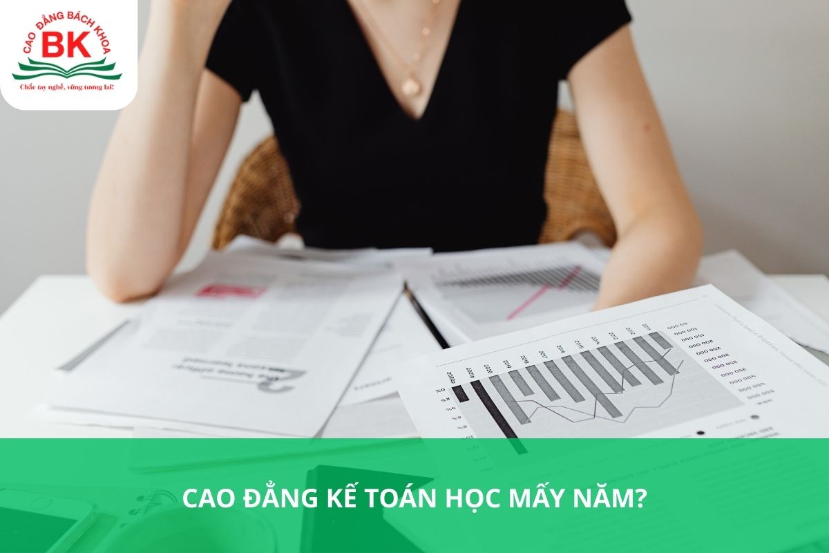 Cao đẳng kế toán học mấy năm? Cao đẳng kế toán học mấy năm?