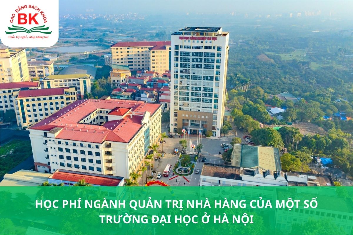 Học phí ngành Quản trị nhà hàng của một số trường đại học ở Hà Nội