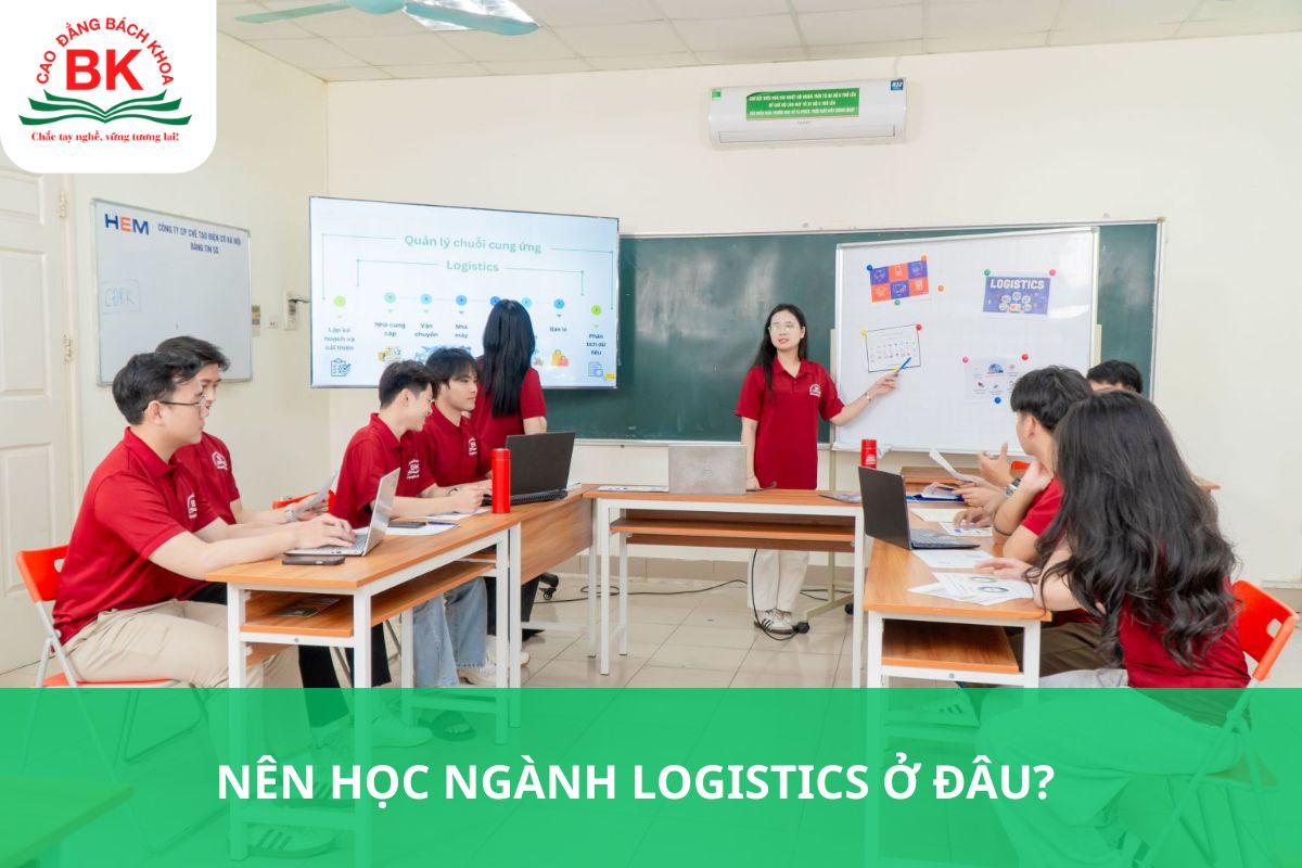 Nên học ngành Logistics ở đâu? Nên học ngành Logistics ở đâu?