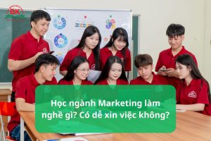 Học ngành Marketing làm nghề gì? Gợi ý 9 công việc phổ biến
