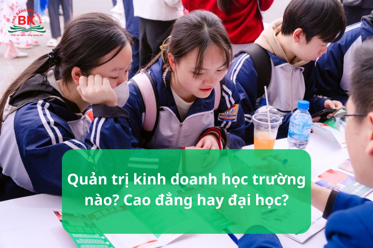 Quản trị kinh doanh học trường nào? Cao đẳng hay đại học?