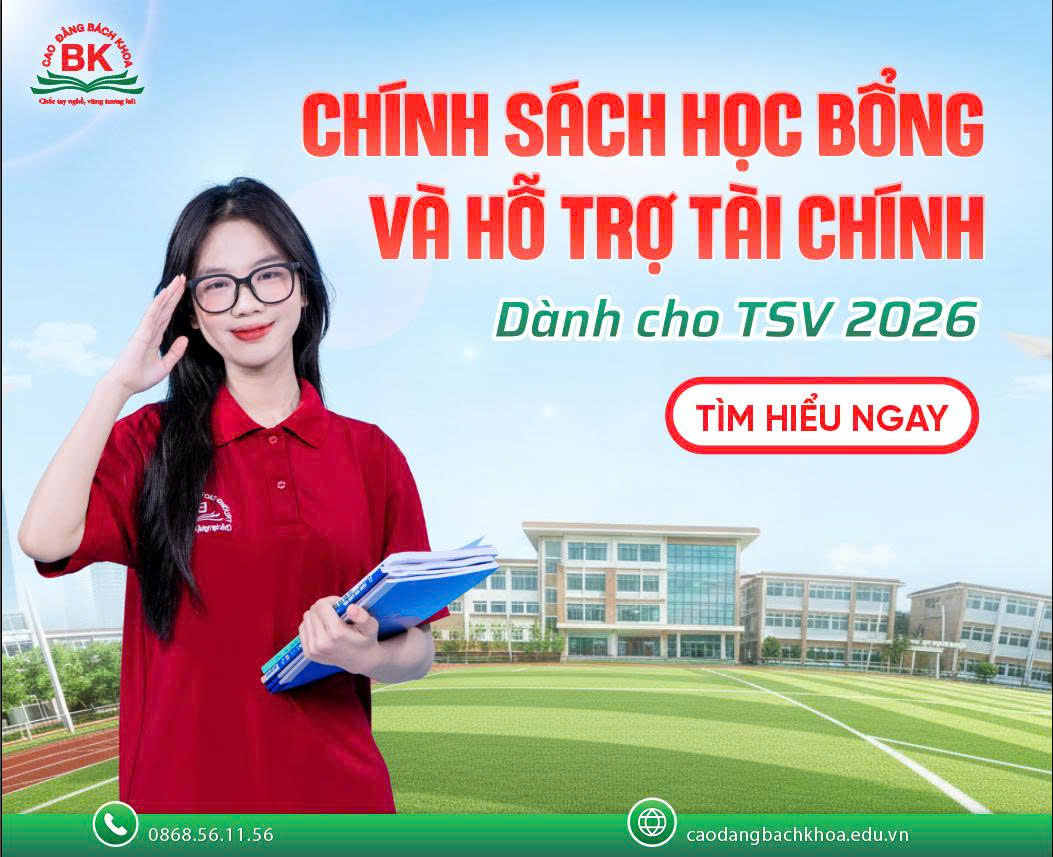 Chính sách học bổng và hỗ trợ tài chính sinh viên nhập học năm 2026 tại Cao đẳng Bách Khoa