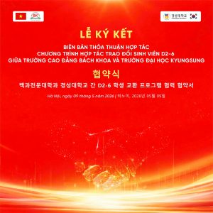 Lễ ký kết biên bản thỏa thuận hợp tác chương trình hợp tác trao đổi sinh viên D2-6 giữa Trường Cao đẳng Bách Khoa và Trường Đại học KyungSung