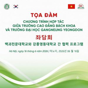 Tọa đàm Chương trình hợp tác giữa Trường Cao đẳng Bách Khoa và Trường Đại học Gangneung Yeongdong