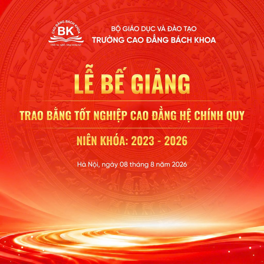 Lễ bế giảng Trao bằng tốt nghiệp cao đẳng hệ chính quy niên khóa 2023 - 2026