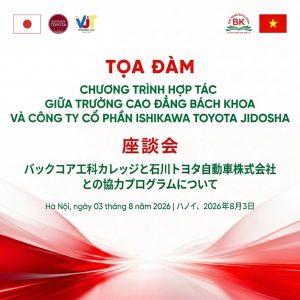 Tọa đàm Chương trình hợp tác giữa Trường Cao đẳng Bách khoa và Công ty Cổ phần Ishikawa Toyota Jidosha
