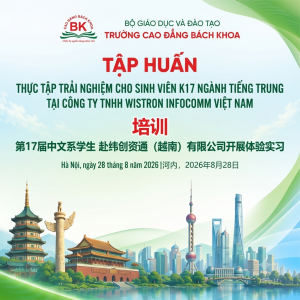 Tập huấn thực tập trải nghiệm cho sinh viên K17 ngành Tiếng Trung tại Công ty TNHH Wistron InfoComm Việt Nam