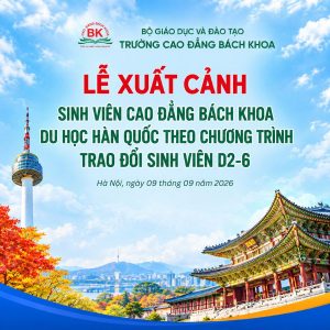 Lễ xuất cảnh sinh viên Cao đẳng Bách Khoa du học Hàn Quốc theo chương trình trao đổi sinh viên D2-6